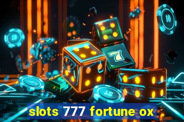 slots 777 fortune ox